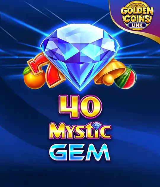 game 40 Mystic Gem Golden Coins Link